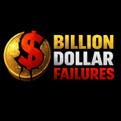 Billion Dollar Failures