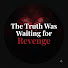 -rhKU-_oIsA-channel-avatar-The Truth Was Waiting for Revenge