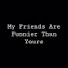 7d41KJcQCnI-channel-avatar-My Friends Are Funnier Than Yours