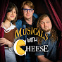 Musicals w/ Cheese