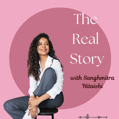 The Real Story with Sanghmitra Hitaishi