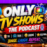 iozJqUOIyd8-channel-avatar-Only TV Shows The Podcast  and 2 more