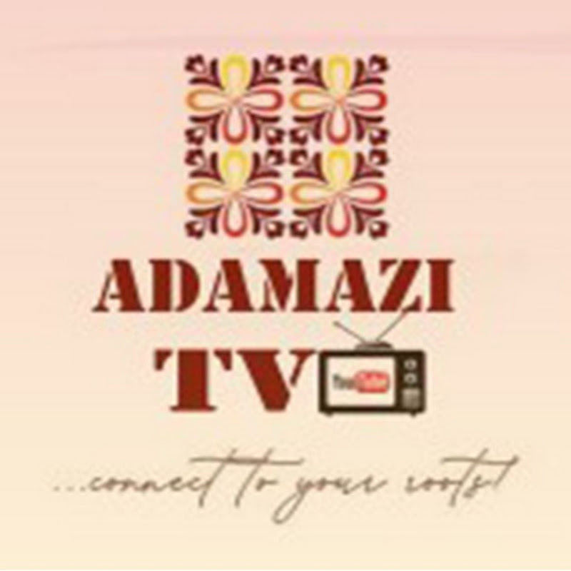 ADAMAZI TV - SHOWCASING AFRICAN CULTURES