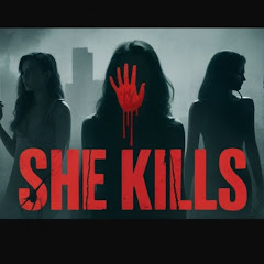 She kills