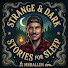 pmUC0TqRoWo-channel-avatar-Strange & Dark Stories for Sleep