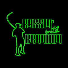 Bassin' With Brandon