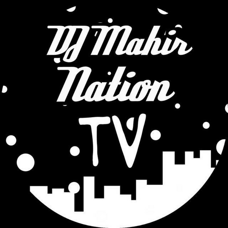 DJ Mahir Nation TV