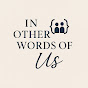 In Other Words of Us logo