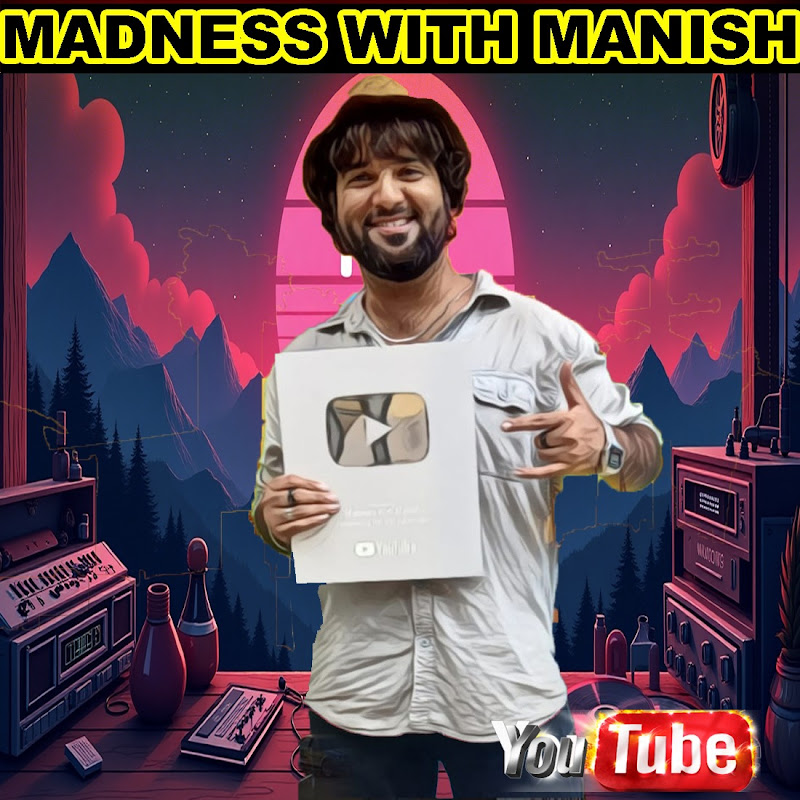 Madness With Manish
