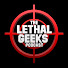 900GKqoqQ18-channel-avatar-The Lethal Geeks Podcast