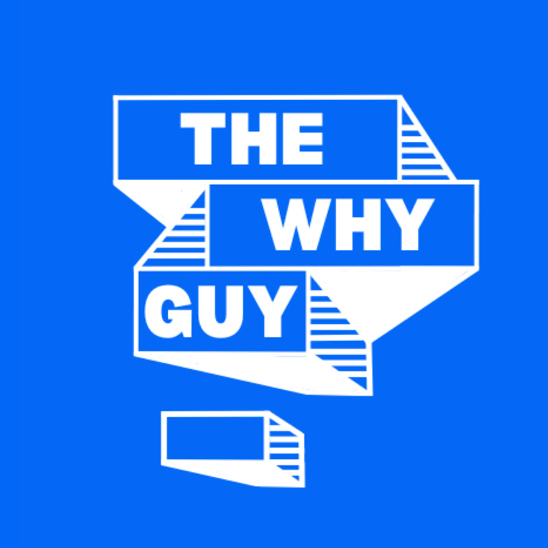The Why Guy 