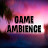 GAME AMBIENCE