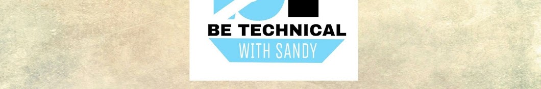 Be Technical with Sandy ইউটিউব চ্যানেল অ্যাভাটার