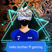 hello brother ff gaming