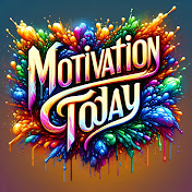 Motivation Today