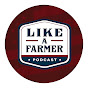 Like a Farmer Podcast