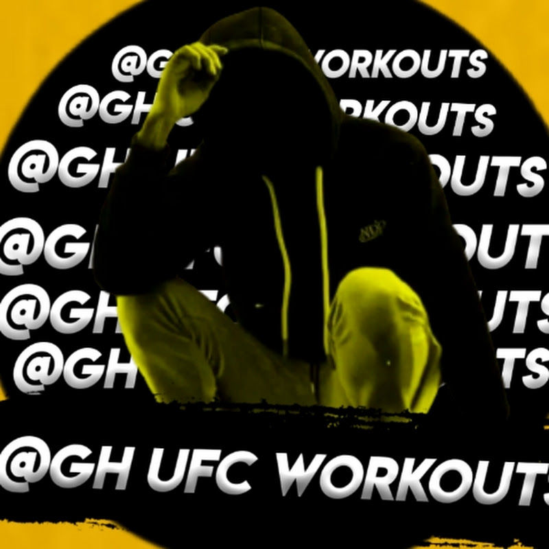 GH UFC WORKOUTS