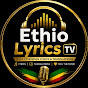 Ethio lyrics Tv profile