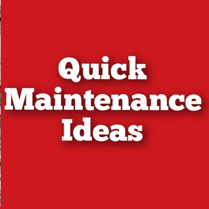 quick Maintenance Ideas