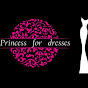 Princess for Dresses