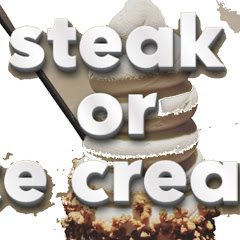 steak or ice cream