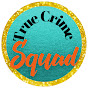True Crime Squad - @TrueCrimeSquad YouTube Profile Photo
