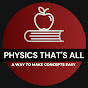 PHYSICS That's All- "NEET-JEE explained" logo