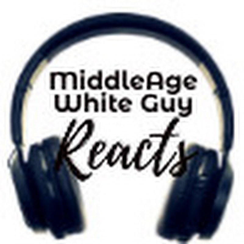 MiddleAgedWhiteGuy Reacts