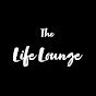 The Life Lounge - @thelifelounge7232 YouTube Profile Photo