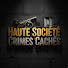 7Y1K3esG5GA-channel-avatar-Haute Société : Crimes Cachés