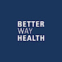 Better Way Health - @betterwayhealth YouTube Profile Photo