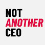 Not Another CEO