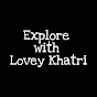 Explore With Lovey Khatri