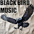 BLACK BIRD MUSIC