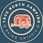 RVing Ontario - TRUE NORTH CAMPING