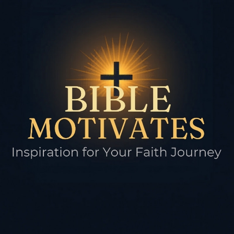 BIBLE MOTIVATES