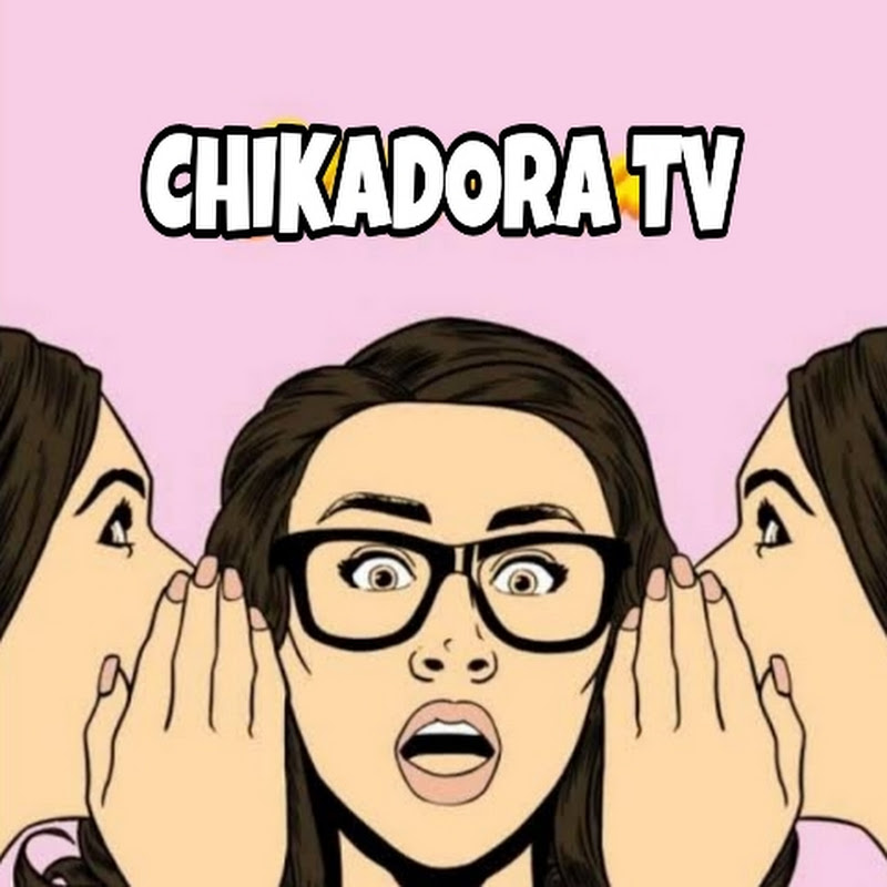 Chikadora TV