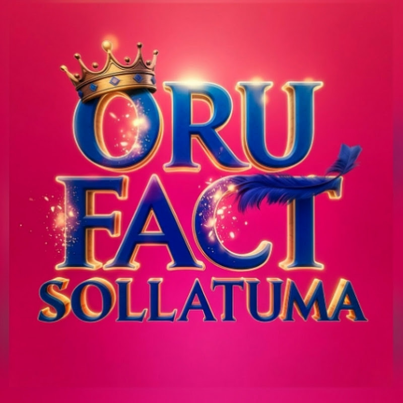 Oru Fact Sollatuma