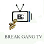 Break Gang Tv  logo