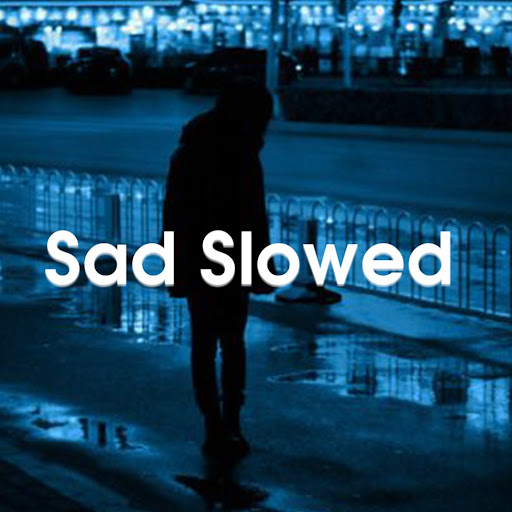 Sad Slowed