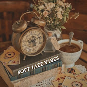 SOFT JAZZ VIBES