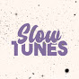 Slow Tunes