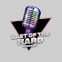 LAST OF THE HARD PODCAST - @lastofthehardpodcast143 YouTube Profile Photo