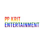 PP Krit Entertainment