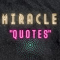 Miracle Quotes YouTube Profile Photo