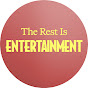 The Rest Is Entertainment