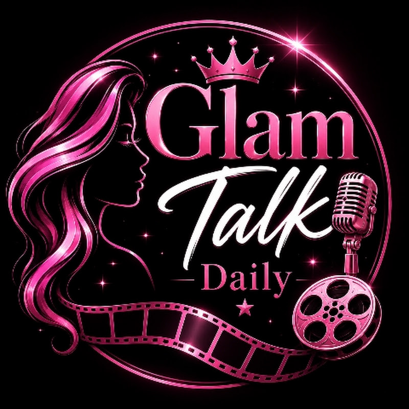 Glam Talk Daily
