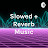 slowed+reverb
