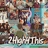 U4QXJHBcnYI-channel-avatar-2HIGH4THIS