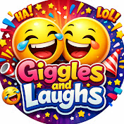 Giggles and Laughs 